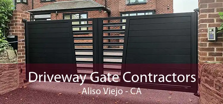 Driveway Gate Contractors Aliso Viejo - CA