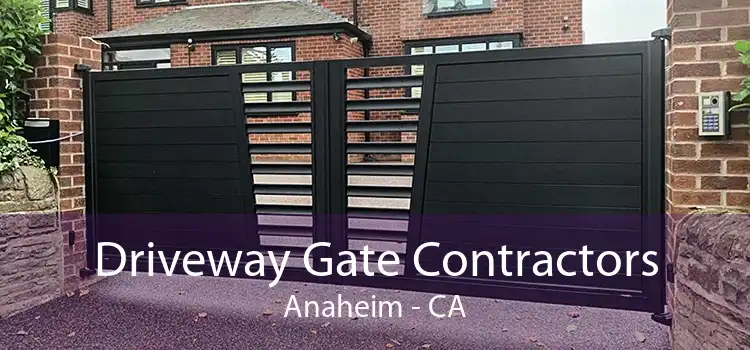 Driveway Gate Contractors Anaheim - CA