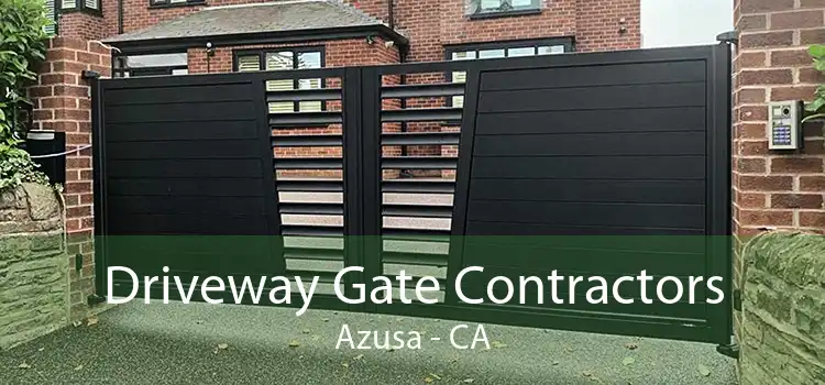 Driveway Gate Contractors Azusa - CA