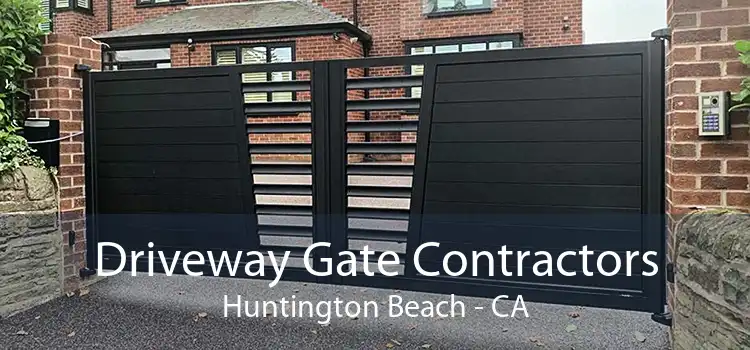 Driveway Gate Contractors Huntington Beach - CA