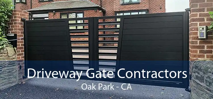 Driveway Gate Contractors Oak Park - CA