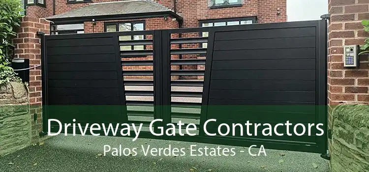 Driveway Gate Contractors Palos Verdes Estates - CA