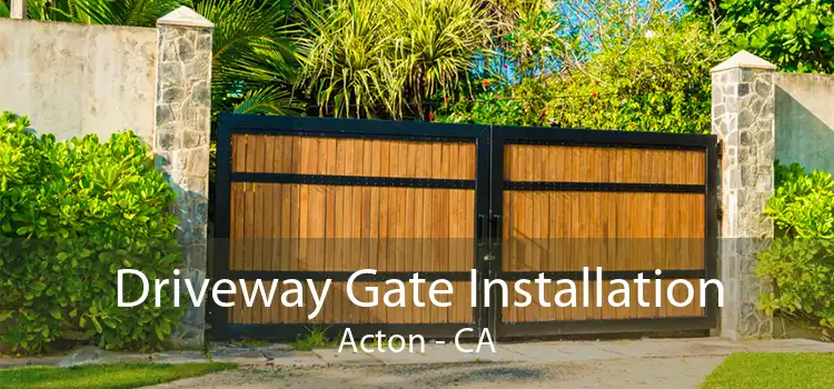 Driveway Gate Installation Acton - CA