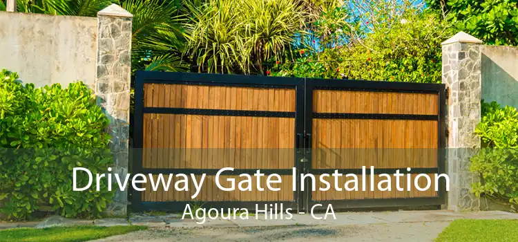 Driveway Gate Installation Agoura Hills - CA