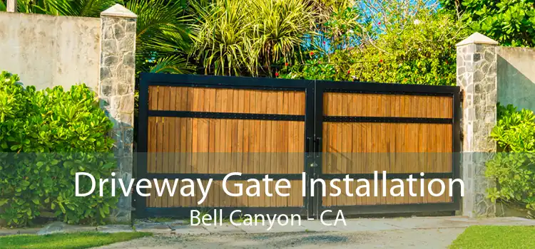 Driveway Gate Installation Bell Canyon - CA