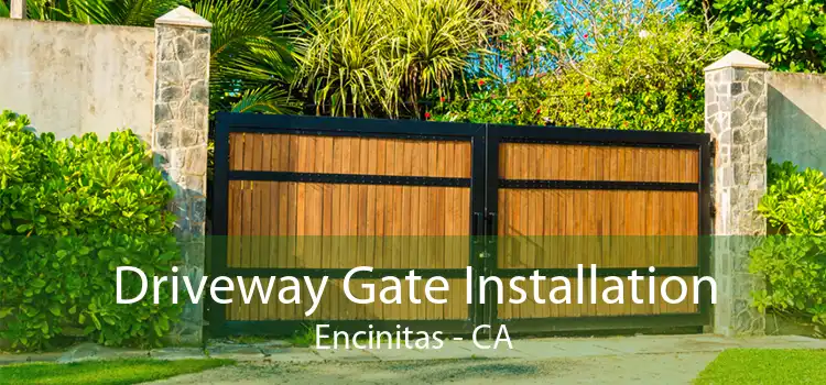 Driveway Gate Installation Encinitas - CA