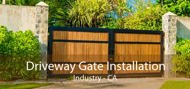 Driveway Gate Installation Industry - CA