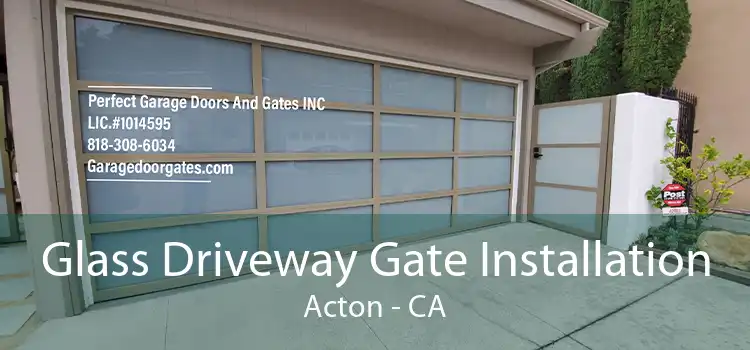 Glass Driveway Gate Installation Acton - CA