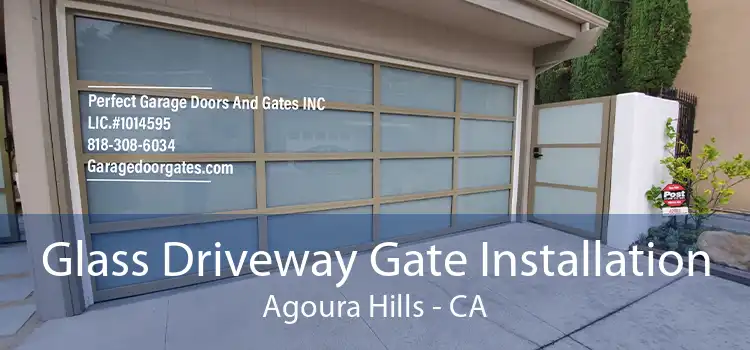 Glass Driveway Gate Installation Agoura Hills - CA