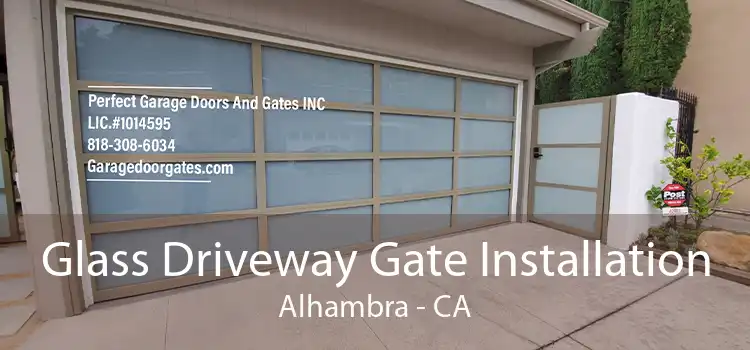 Glass Driveway Gate Installation Alhambra - CA