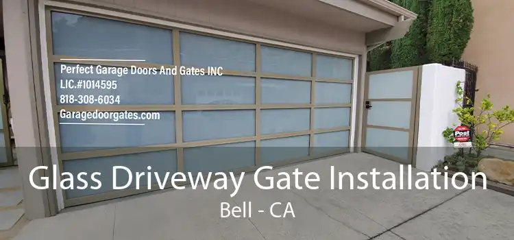 Glass Driveway Gate Installation Bell - CA