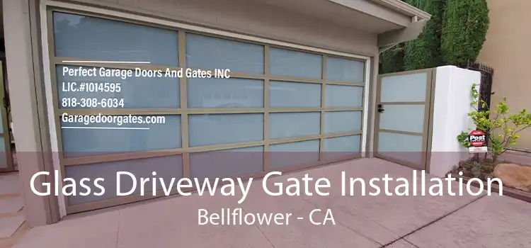 Glass Driveway Gate Installation Bellflower - CA