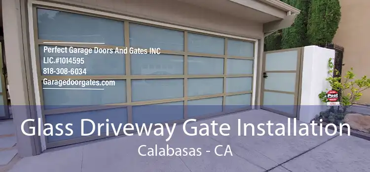 Glass Driveway Gate Installation Calabasas - CA