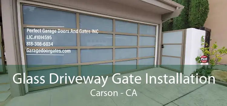 Glass Driveway Gate Installation Carson - CA