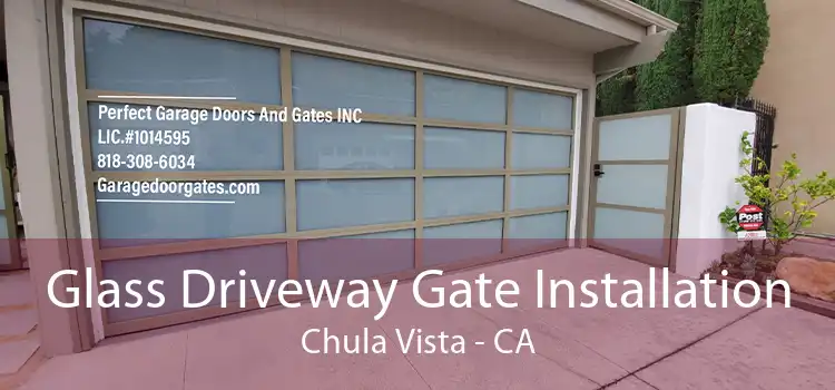 Glass Driveway Gate Installation Chula Vista - CA