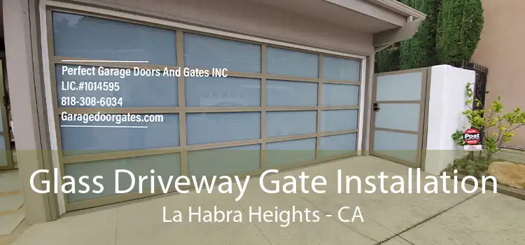 Glass Driveway Gate Installation La Habra Heights - CA