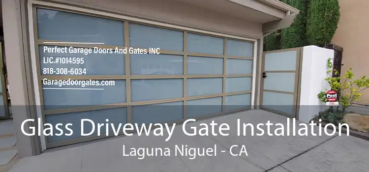 Glass Driveway Gate Installation Laguna Niguel - CA