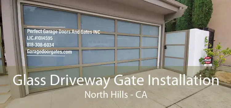 Glass Driveway Gate Installation North Hills - CA