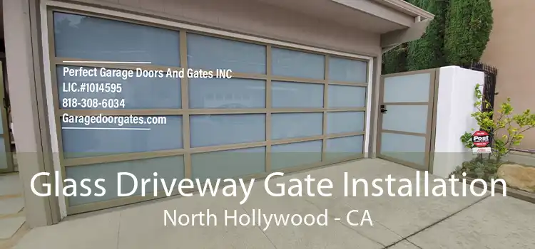 Glass Driveway Gate Installation North Hollywood - CA