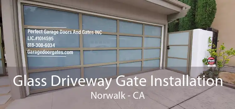 Glass Driveway Gate Installation Norwalk - CA