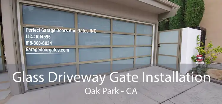 Glass Driveway Gate Installation Oak Park - CA