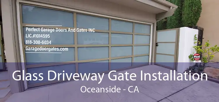 Glass Driveway Gate Installation Oceanside - CA