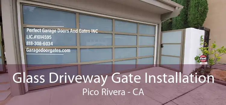 Glass Driveway Gate Installation Pico Rivera - CA