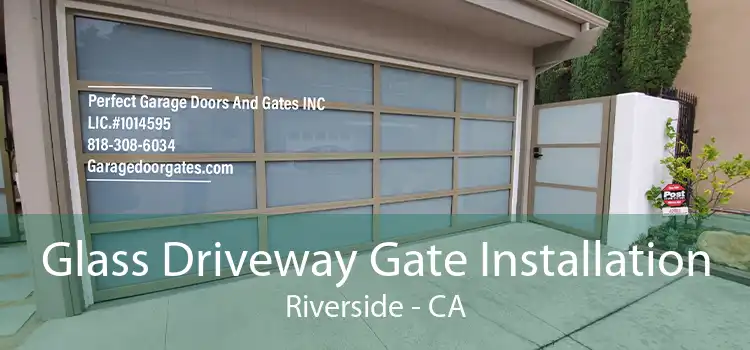 Glass Driveway Gate Installation Riverside - CA