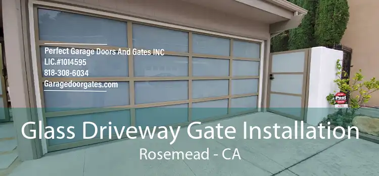 Glass Driveway Gate Installation Rosemead - CA