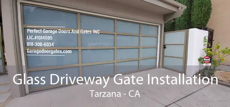 Glass Driveway Gate Installation Tarzana - CA