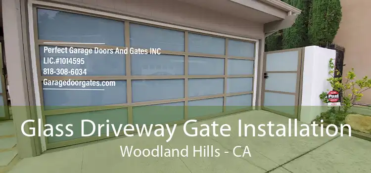 Glass Driveway Gate Installation Woodland Hills - CA