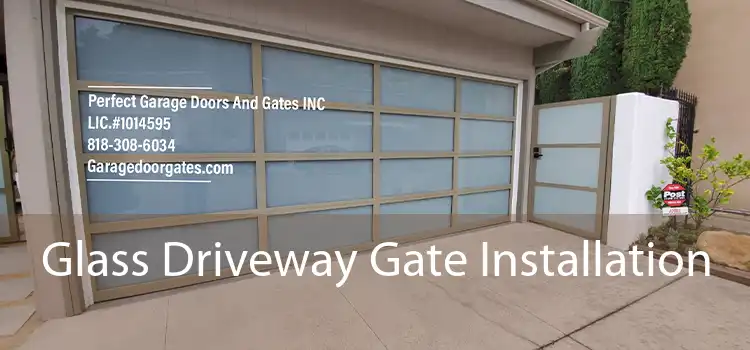 Glass Driveway Gate Installation 