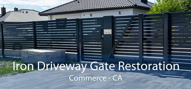 Iron Driveway Gate Restoration Commerce - CA