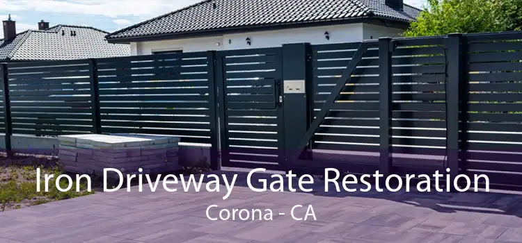 Iron Driveway Gate Restoration Corona - CA