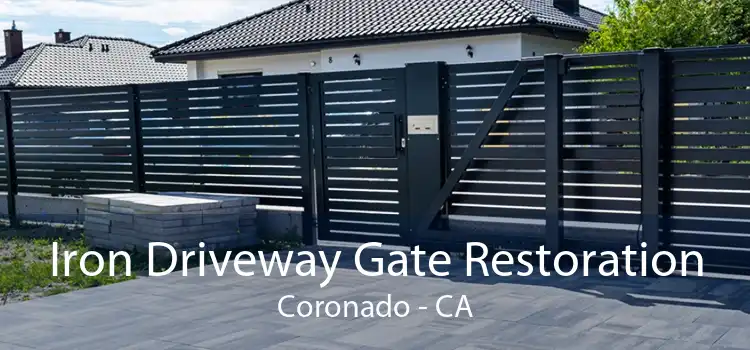 Iron Driveway Gate Restoration Coronado - CA