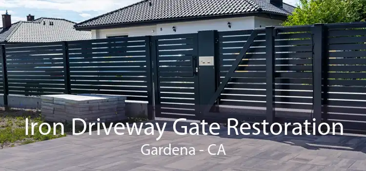 Iron Driveway Gate Restoration Gardena - CA