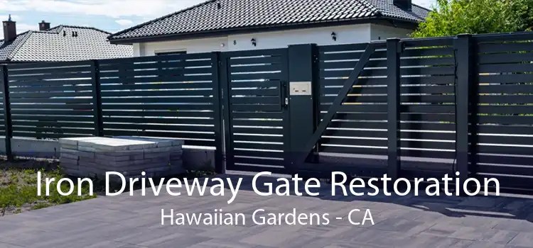 Iron Driveway Gate Restoration Hawaiian Gardens - CA