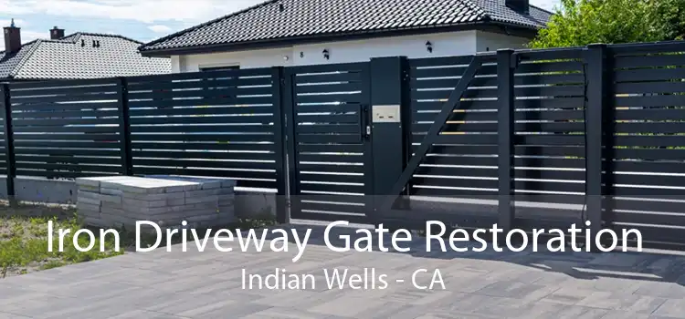 Iron Driveway Gate Restoration Indian Wells - CA