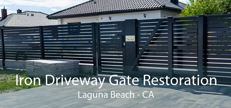 Iron Driveway Gate Restoration Laguna Beach - CA