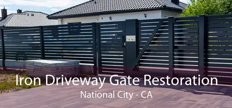 Iron Driveway Gate Restoration National City - CA