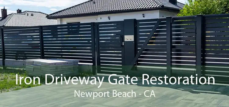 Iron Driveway Gate Restoration Newport Beach - CA