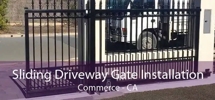 Sliding Driveway Gate Installation Commerce - CA