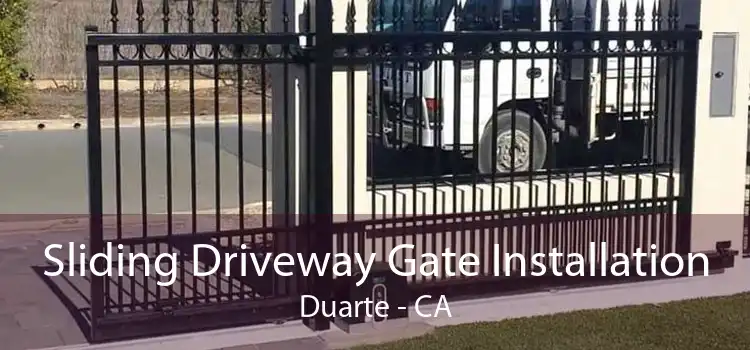 Sliding Driveway Gate Installation Duarte - CA