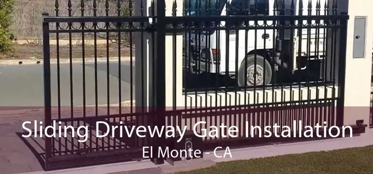 Sliding Driveway Gate Installation El Monte - CA