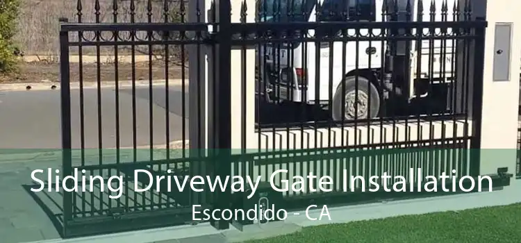 Sliding Driveway Gate Installation Escondido - CA