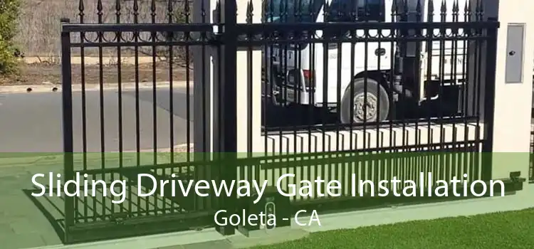 Sliding Driveway Gate Installation Goleta - CA