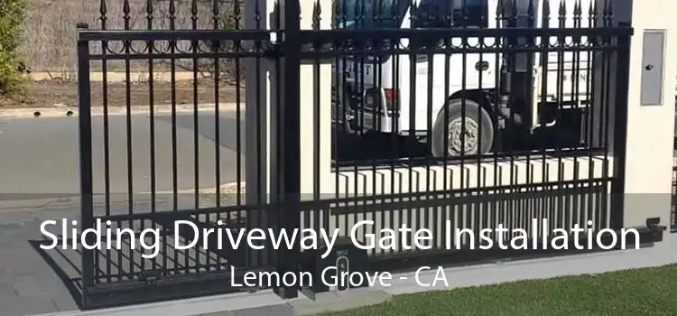 Sliding Driveway Gate Installation Lemon Grove - CA