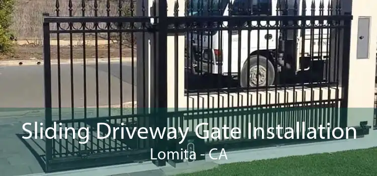 Sliding Driveway Gate Installation Lomita - CA