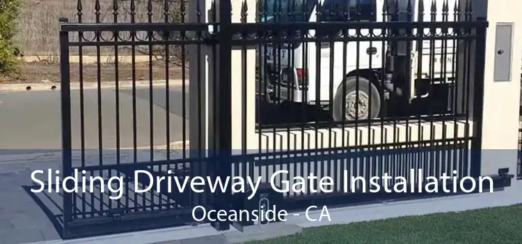 Sliding Driveway Gate Installation Oceanside - CA