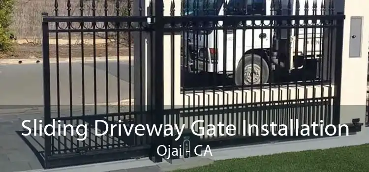 Sliding Driveway Gate Installation Ojai - CA